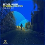 cover: Edvard Hunger - My Message For You