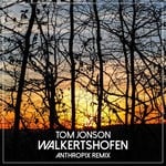 cover: Tom Jonson - Walkertshofen (Anthropix Remix)