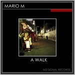 cover: Mario M - A Walk (Original Mix)