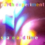 cover: Earth Experiment - Space & Time