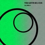 cover: Dj Jarell - You Gotta Believe