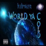 cover: Kdraxs - World Ya Cold