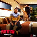 cover: Keen Prodigy - Put It On