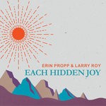 cover: Erin Propp|Larry Roy - Each Hidden Joy