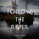 cover: L.porsche - Follow The River (Long Version)