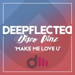 cover: DEEPFLECTED|Disco Pinz - Make Me Love U (JLaforteza Rework)