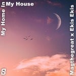 cover: Ekis Ekis|Magthegreat - My Home In My House