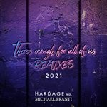 cover: Hardage|Michael Franti - There's Enough For All Of Us (Remixes 2021)