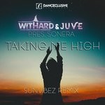 cover: Sonera|Withard - Takin' Me High (Sunvibez Remix)