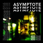 cover: Asymptote - Acid Pulse