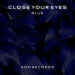 cover: Close Your Eyes - Blue