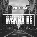 cover: Dave Adam - Wanna Be