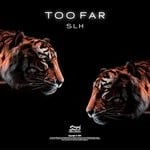 cover: Slh - Too Far