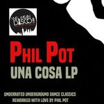 cover: Phil Pot - Una Cosa LP