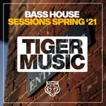 cover: Various - Bass House Sessions Spring '21