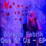 cover: Electro Fabrik - One Of Us EP