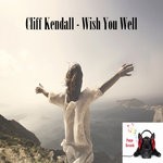 cover: Cliff Kendall - Wish You Well