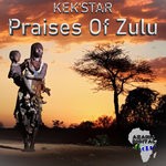 cover: Kek'star - Praises Of Zulu