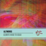 cover: Alfimonsi - Always Good To Hear