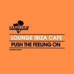 cover: Lounge Ibiza Cafe - Push The Feeling On