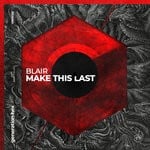 cover: Blair - Make This Last