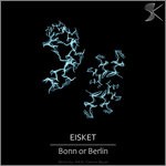 cover: Eisket - Bonn Or Berlin