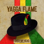 cover: Yagga Flame - Over My Head