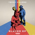 cover: Teddy Killerz - Slayer EP