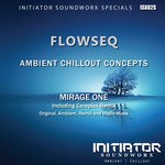 cover: Flowseq - Ambient Chillout Concepts - Mirage One