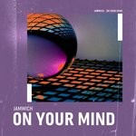 cover: Jamwich - On Your Mind