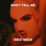 cover: Robert Makeni - Don't Tell Me (Radio Edit)