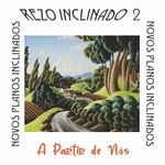 cover: Novos Planos Inclinados - A Partir De N?o (Rezo Inclinado 2)