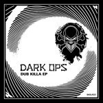 cover: Dark Ops - Dub Killa EP