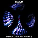 cover: Tom Rotzki - System Down (PIUR Remix)