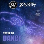 cover: Dj Dutch - Tryin'To Dance