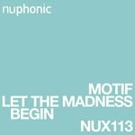 cover: Motif - Let The Madness Begin