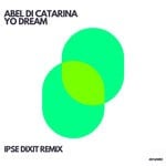 cover: Abel Di Catarina - YoDream - IPSE DIXIT Remix