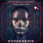 cover: Alpha Particle Assembly|Manic Brothers - Exogenesis