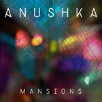 cover: Anushka - Mansions