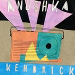 cover: Anushka - Kendrick