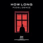 cover: Fidel Deniz - How Long