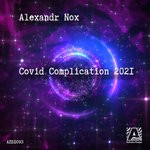 cover: Alexandr Nox - Covid Complication 2021