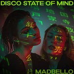 cover: Madbello - Disco State Of Mind