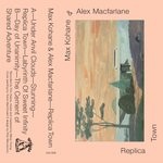 cover: Alex Macfarlane|Max Kohane - Replica Town