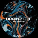 cover: Brainz Off - Not Political