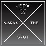 cover: Jedx - What You Get