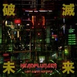 cover: Headplunger - Last Action Dystopia