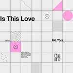 cover: Re.you - Is This Love