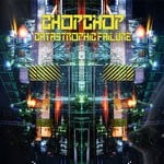 cover: Chopchop - Catastrophic Failure