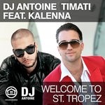 cover: Dj Antoine|Timati|Kalenna - Welcome To St. Tropez